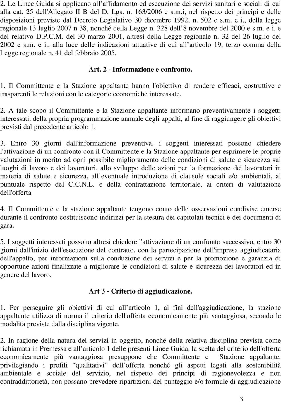 32 del 26 luglio del 2002 e s.m. e i., alla luce delle indicazioni attuative di cui all articolo 19