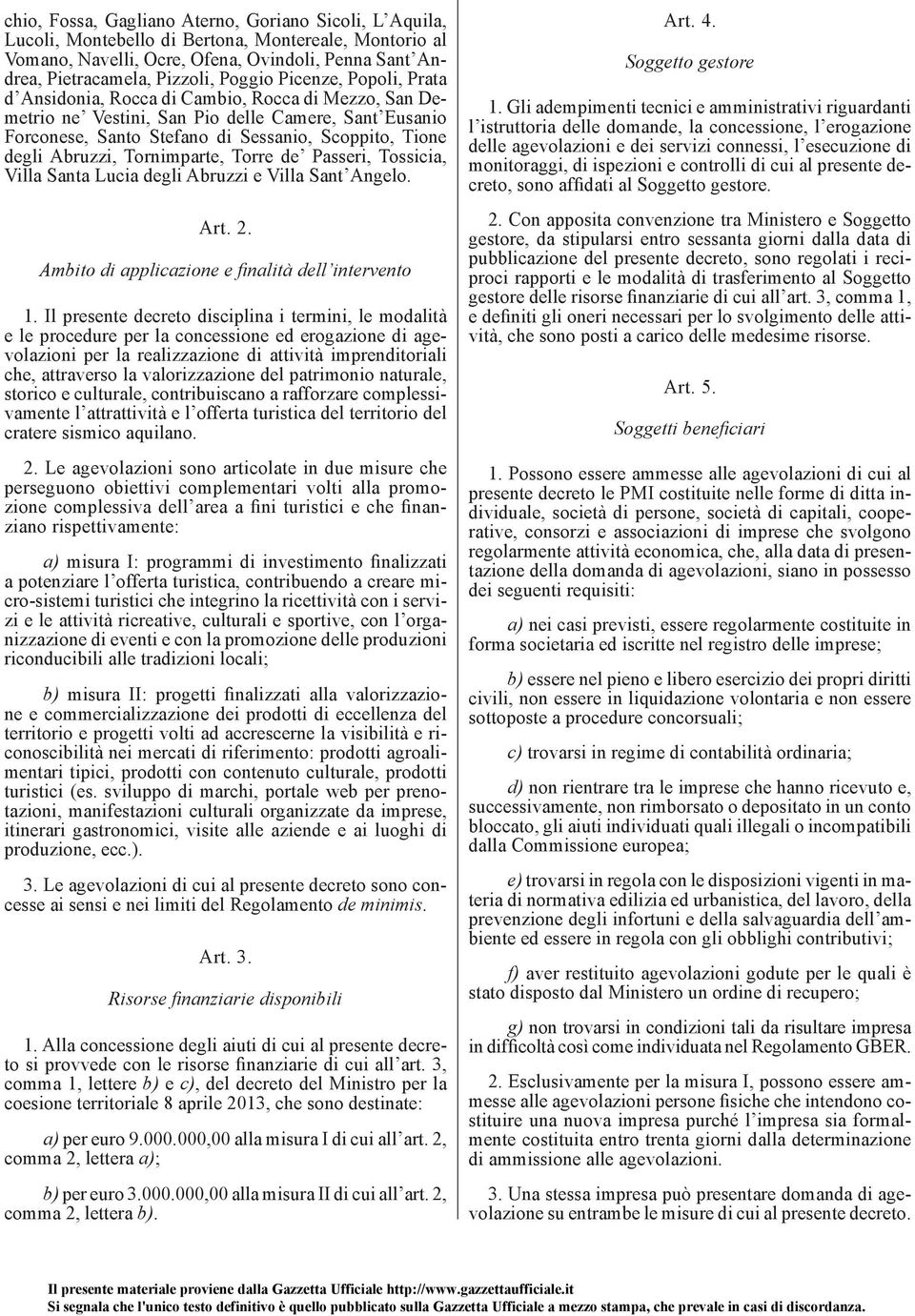 Tornimparte, Torre de Passeri, Tossicia, Villa Santa Lucia degli Abruzzi e Villa Sant Angelo. Ambito di applicazione e finalità dell intervento 1.