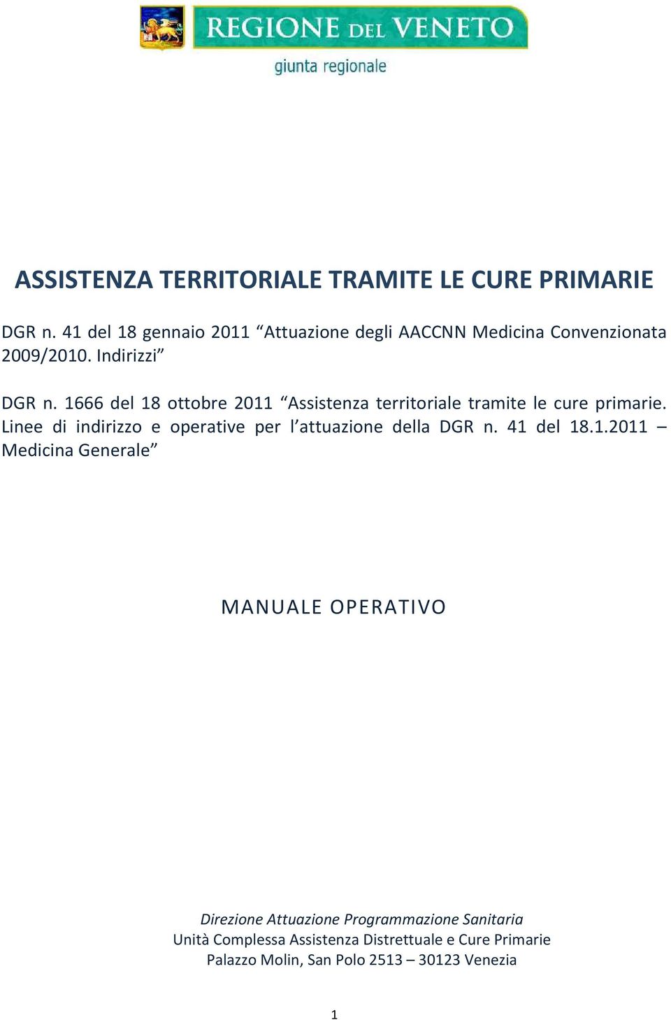 1666 del 18 ottobre 2011 Assistenza territoriale tramite le cure primarie.