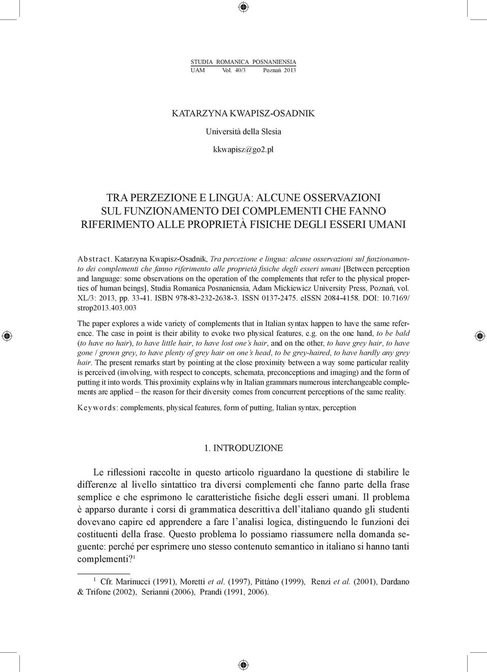 Katarzyna Kwapisz-Osadnik, Tra percezione e lingua: alcune osservazioni sul funzionamento dei complementi che fanno riferimento alle proprietà fi siche degli esseri umani [Between perception and