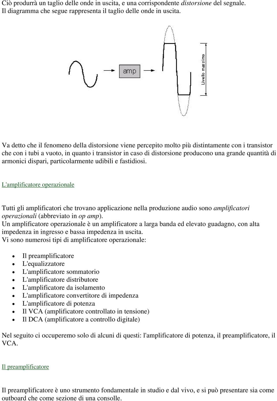 di armonici dispari, particolarmente udibili e fastidiosi.