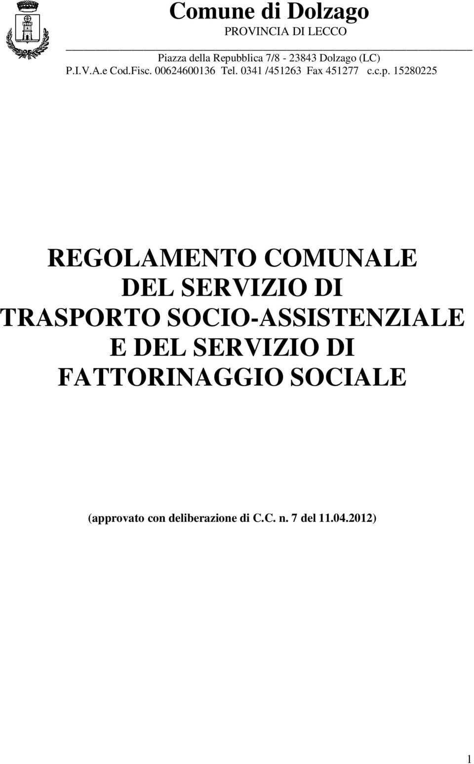 SERVIZIO DI FATTORINAGGIO SOCIALE