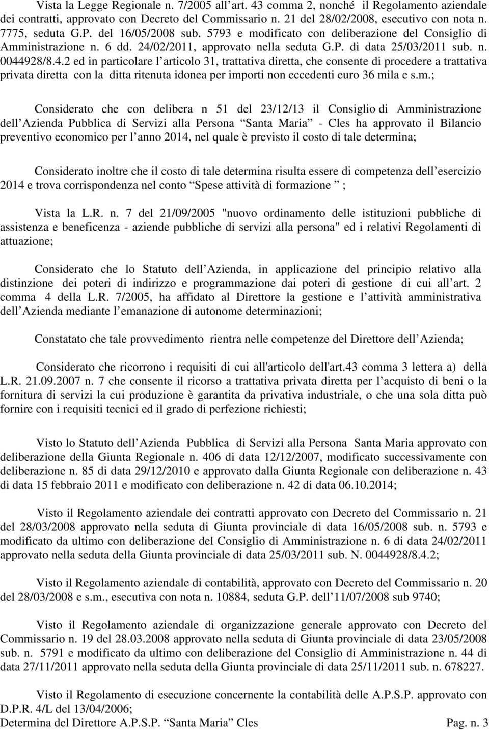 02/2011, approvato nella seduta G.P. di data 25/03/2011 sub. n. 0044