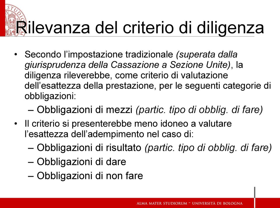 obbligazioni: Obbligazioni di mezzi (partic. tipo di obblig.