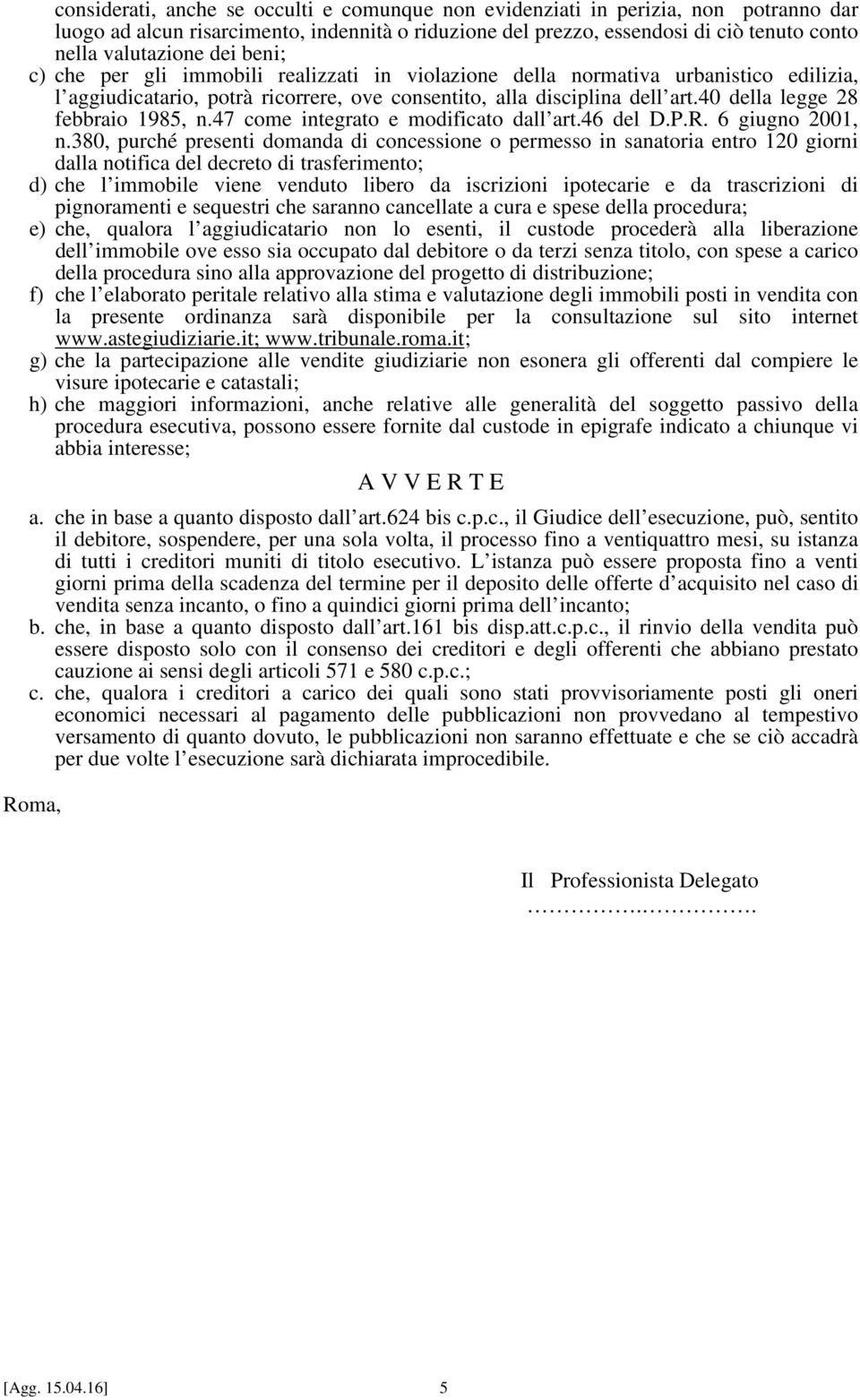 40 della legge 28 febbraio 1985, n.47 come integrato e modificato dall art.46 del D.P.R. 6 giugno 2001, n.