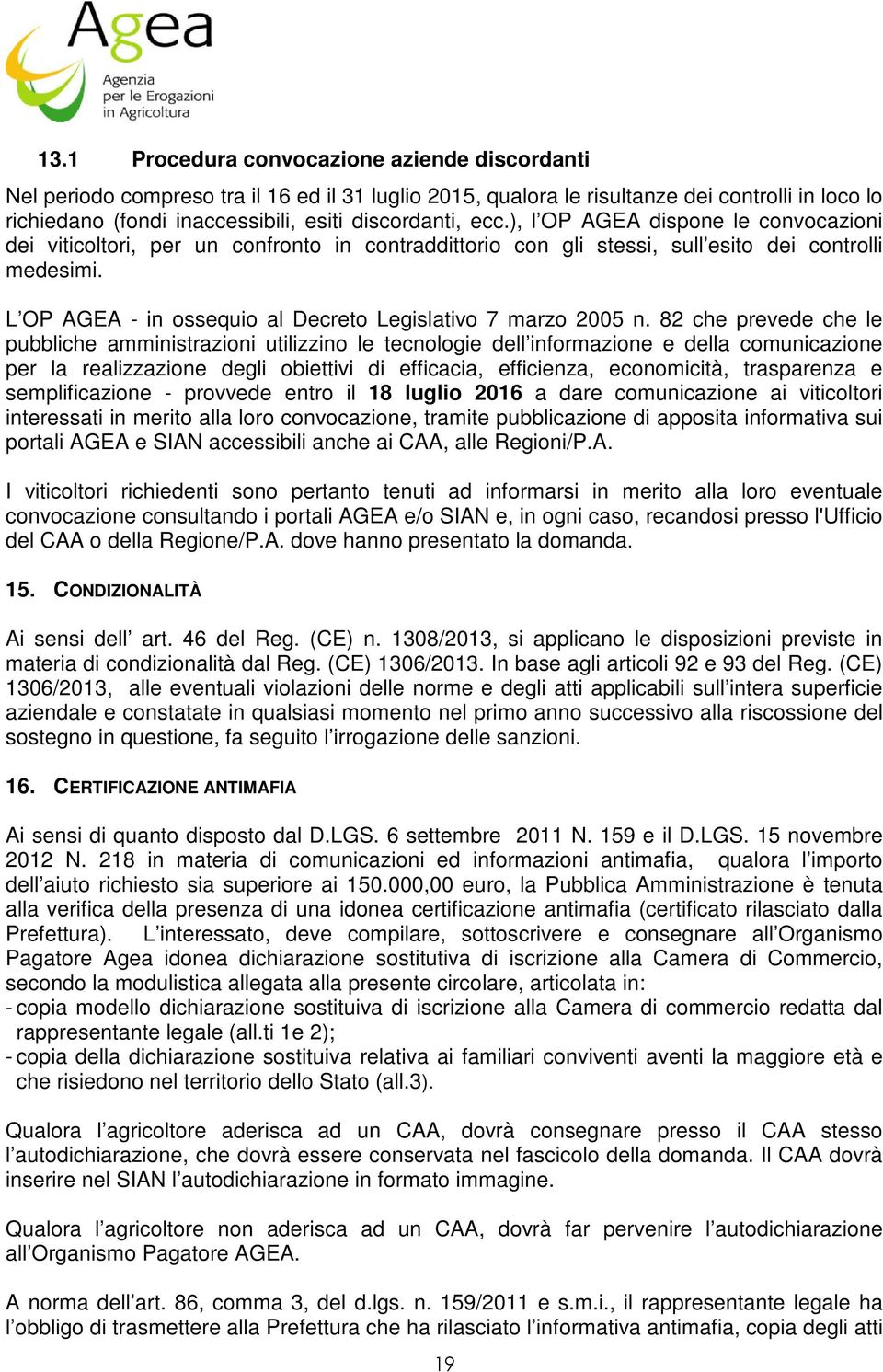 L OP AGEA - in ossequio al Decreto Legislativo 7 marzo 2005 n.