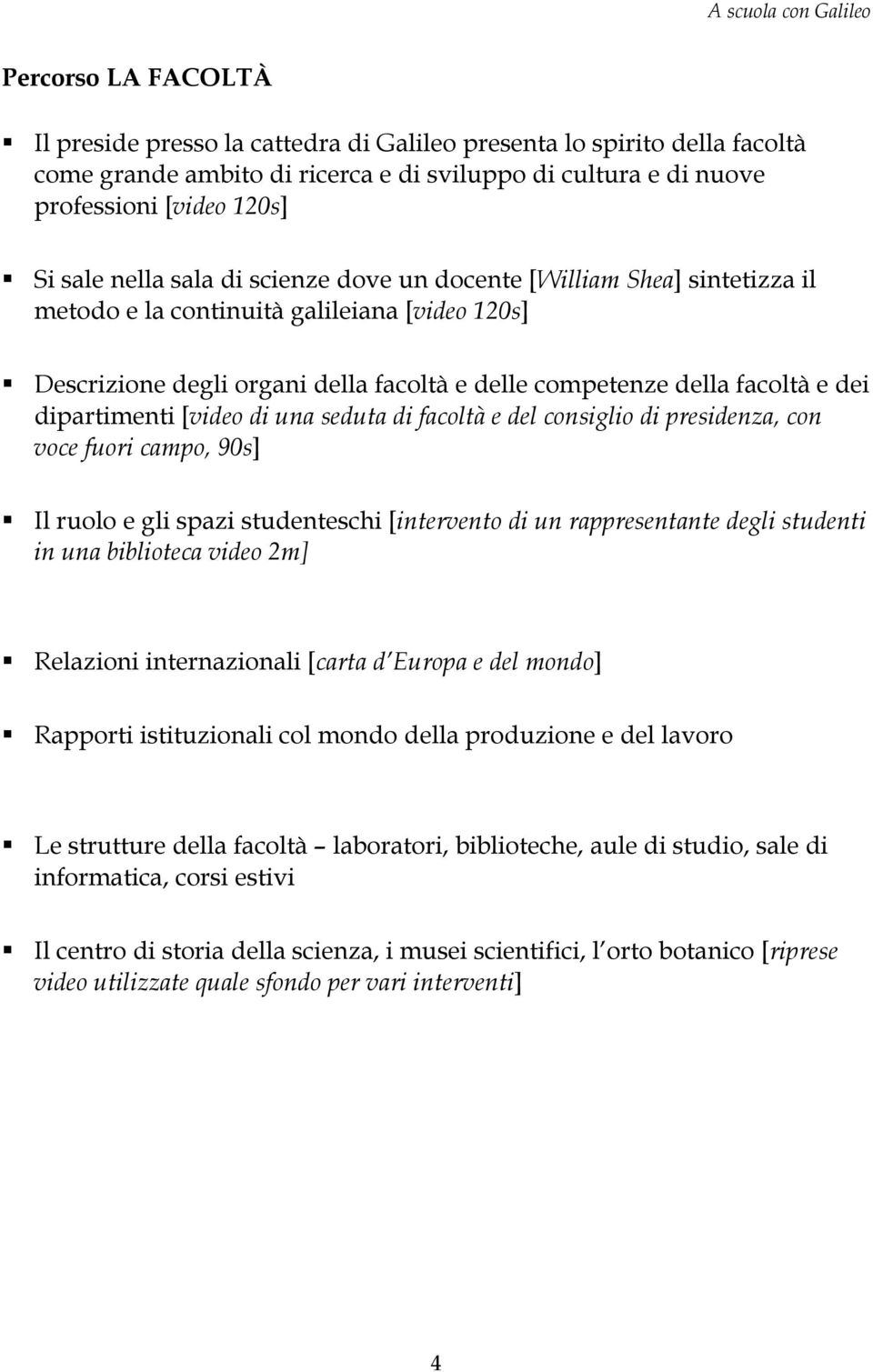 [video di una seduta di facoltà e del consiglio di presidenza, con voce fuori campo, 90s] Il ruolo e gli spazi studenteschi [intervento di un rappresentante degli studenti in una biblioteca video 2m]