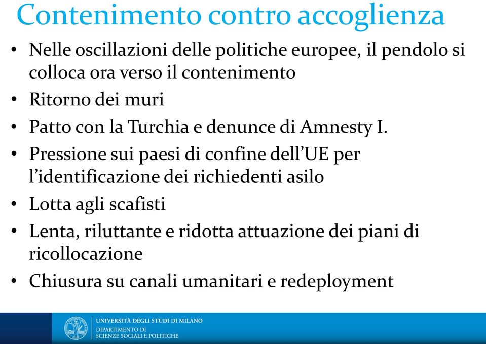 Pressione sui paesi di confine dell UE per l identificazione dei richiedenti asilo Lotta agli