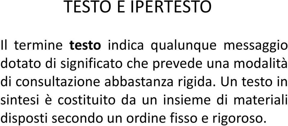 consultazione abbastanza rigida.