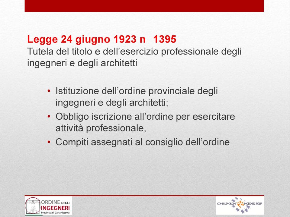 provinciale degli ingegneri e degli architetti; Obbligo iscrizione all