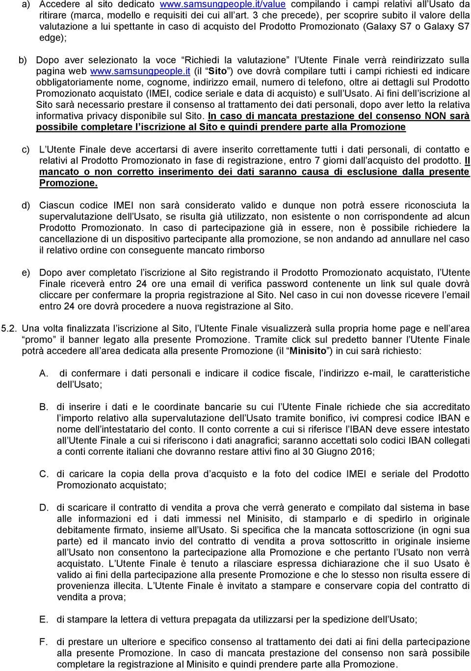 la valutazione l Utente Finale verrà reindirizzato sulla pagina web www.samsungpeople.