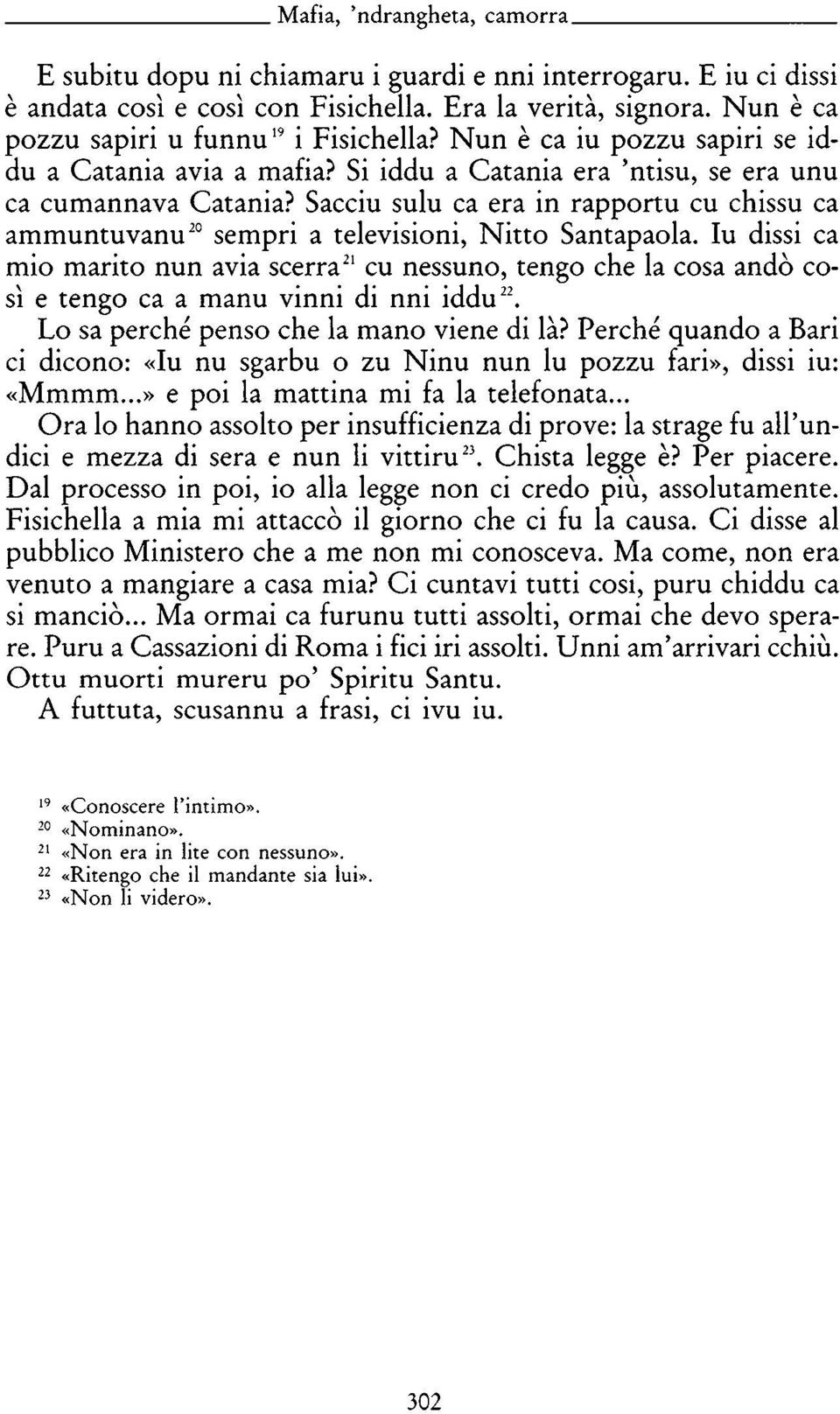 Sacciu sulu ca era in rapportu cu chissu ca ammuntuvanu20 sempri a televisioni, Nitto Santapaola.