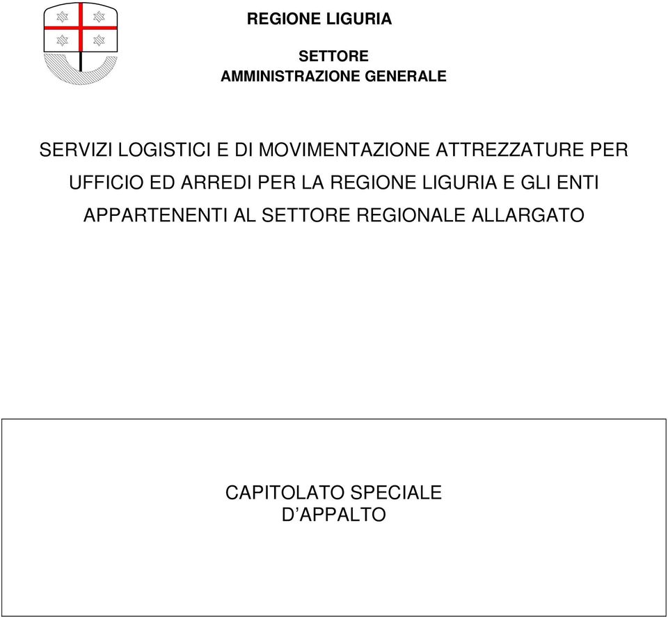 ARREDI PER LA REGIONE LIGURIA E GLI ENTI APPARTENENTI AL