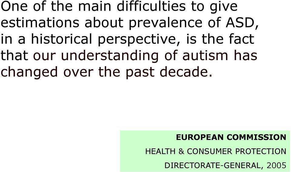 that our understanding of autism has changed over the past
