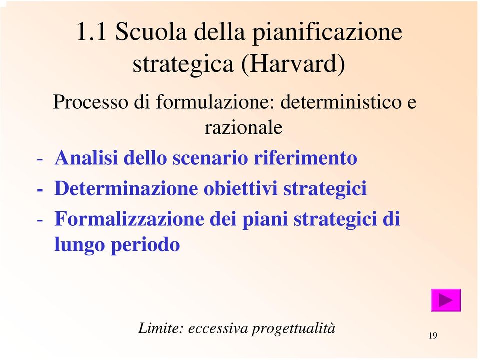 riferimento - Determinazione obiettivi strategici - Formalizzazione