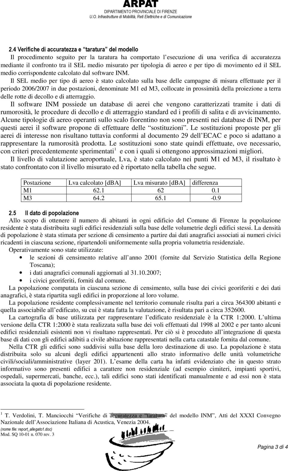 tipologia di aereo e per tipo di movimento ed il SEL medio corrispondente calcolato dal software INM.