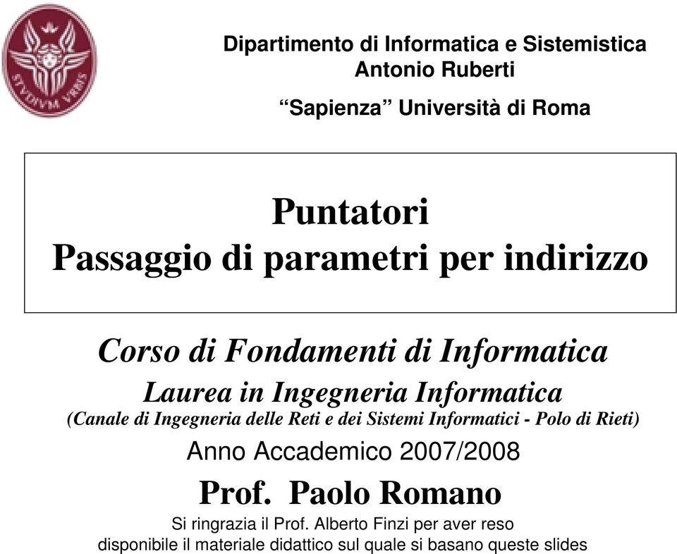 Ingegneria delle Reti e dei Sistemi Informatici - Polo di Rieti) Anno Accademico 2007/2008 Prof.
