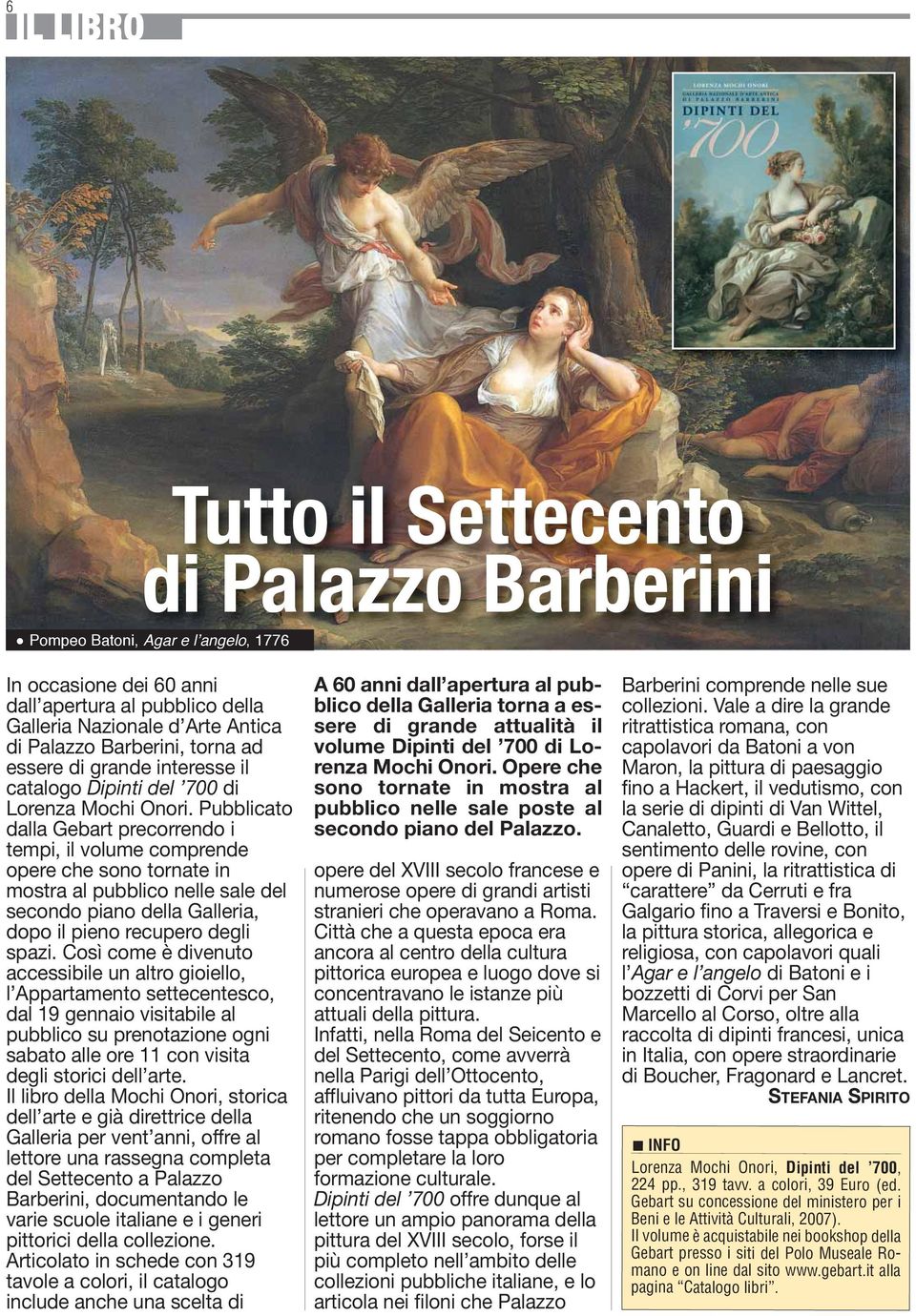 Pubblicato dalla Gebart precorrendo i tempi, il volume comprende opere che sono tornate in mostra al pubblico nelle sale del secondo piano della Galleria, dopo il pieno recupero degli spazi.