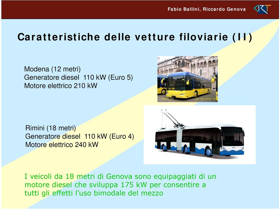 4) Motore elettrico 240 kw I veicoli da 18 metri di Genova sono equipaggiati di un