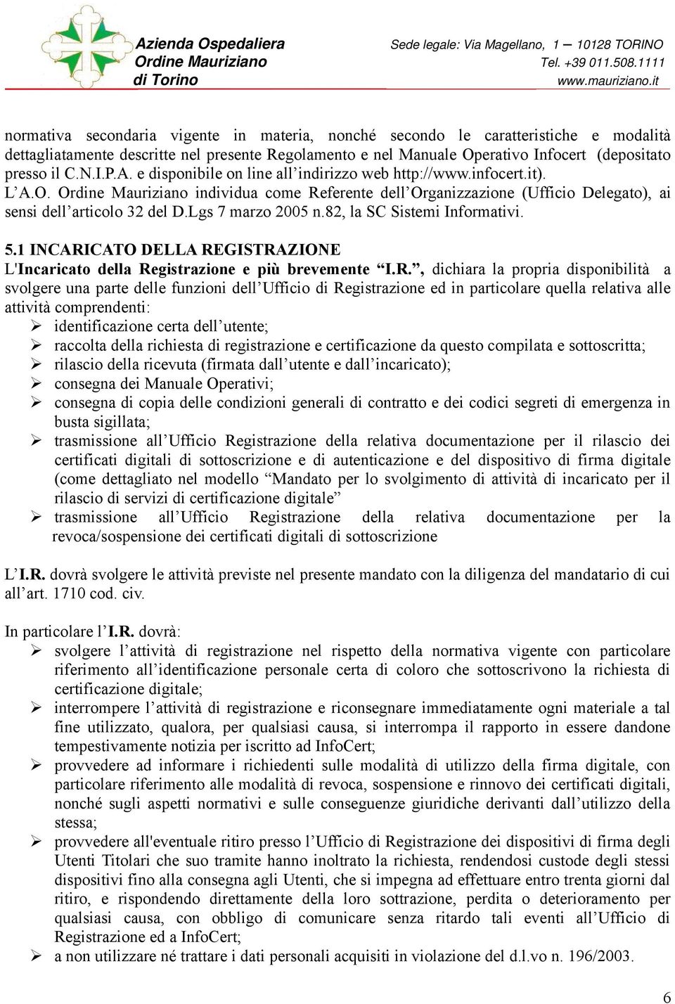 Lgs 7 marzo 2005 n.82, la SC Sistemi Informativi. 5.1 INCARI