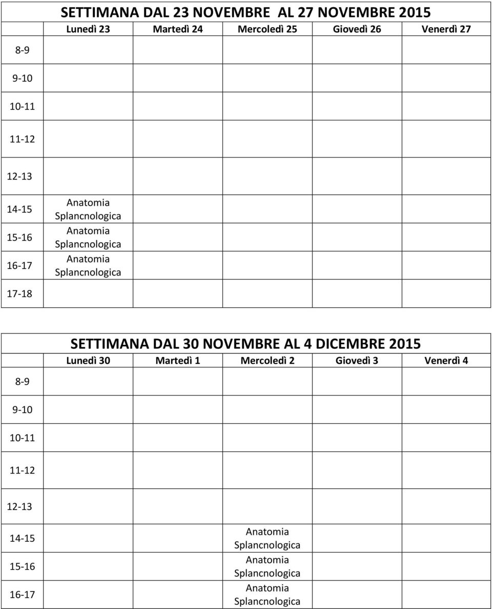 Venerdì 27 17-18 SETTIMANA DAL 30 NOVEMBRE AL 4