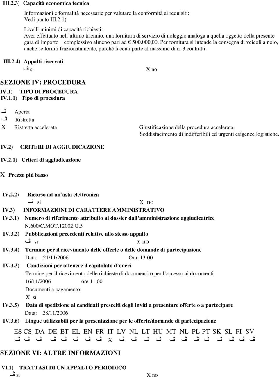 fornitura di servizio di noleggio analoga a quella oggetto della presente gara di importo complesvo almeno pari ad 500.000,00.