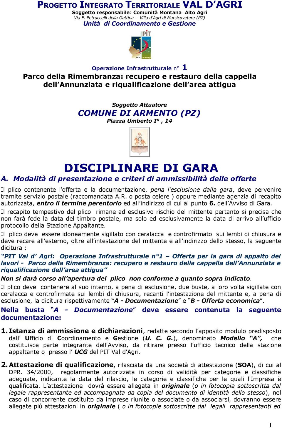 Annunziata e riqualificazione dell area attigua Soggetto Attuatore COMUNE DI ARMENTO (PZ) Piazza Umberto I, 14 DISCIPLINARE DI GARA A.