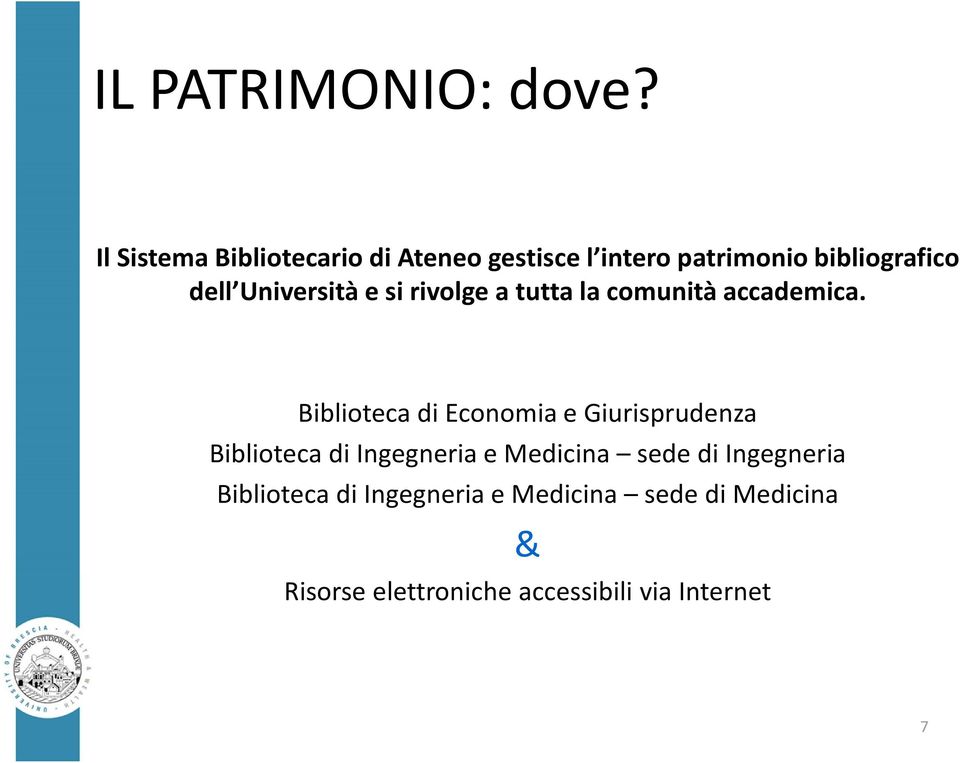 Università e si rivolge a tutta la comunità accademica.