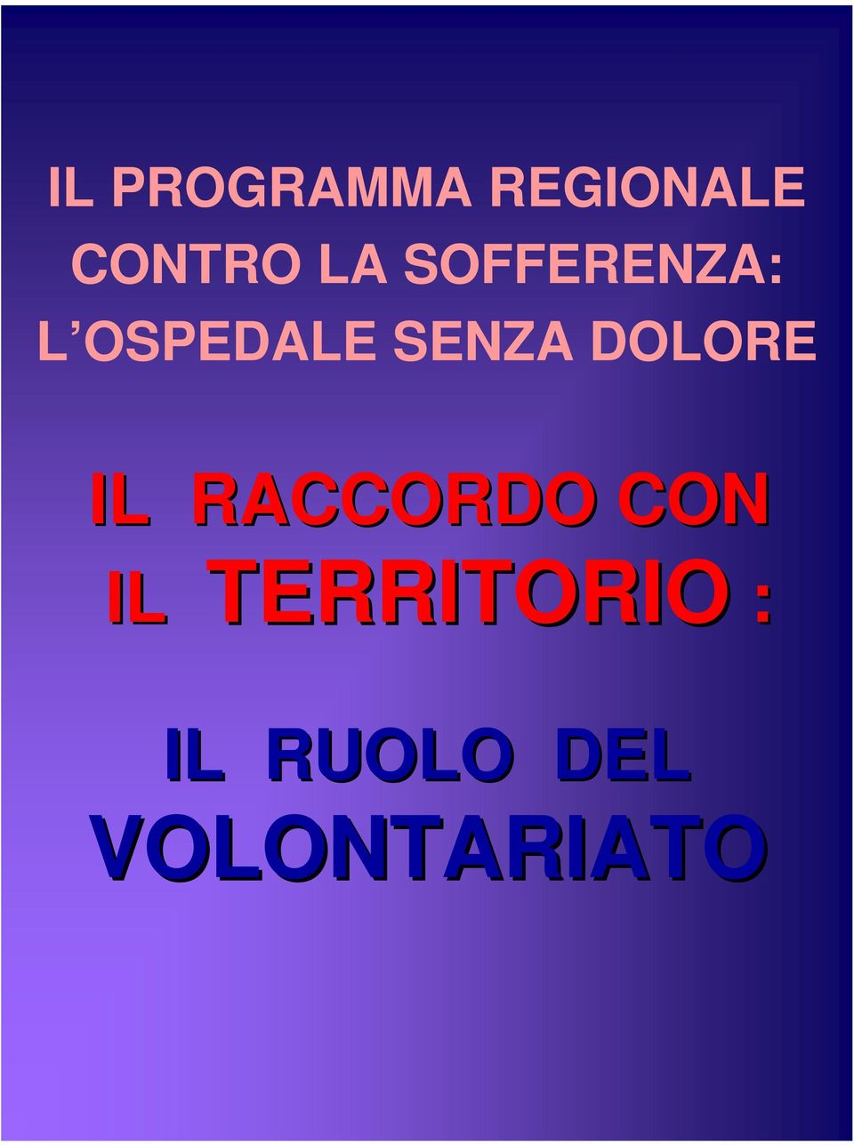 DOLORE IL RACCORDO CON IL