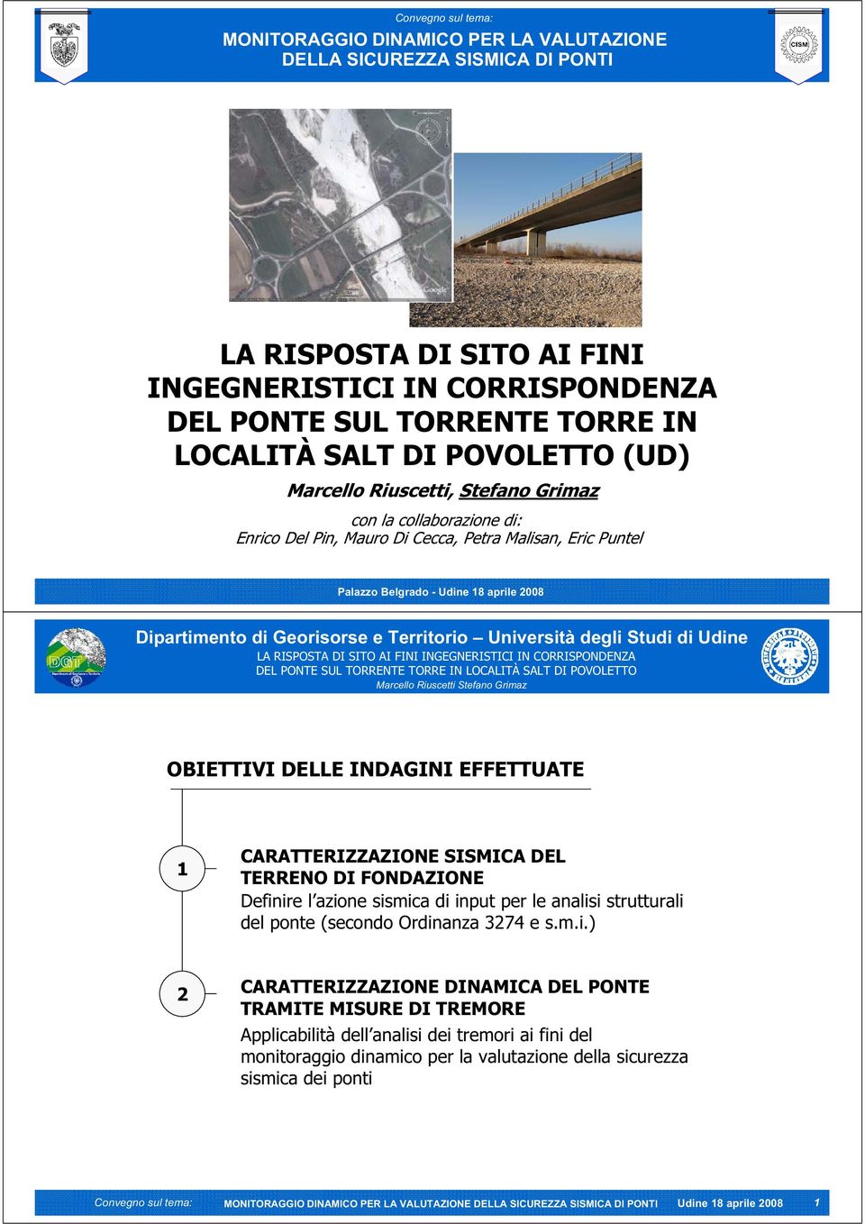 INDAGINI EFFETTUATE CARATTERIZZAZIONE SISMICA DEL TERRENO DI FONDAZIONE Defin