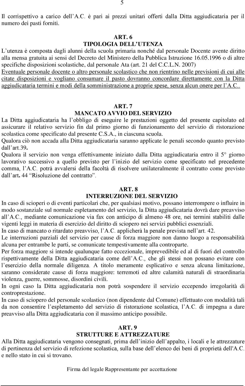 Istruzione 16.05.1996 o di altre specifiche disposizioni scolastiche, dal personale Ata (art. 21 del C.C.L.N.