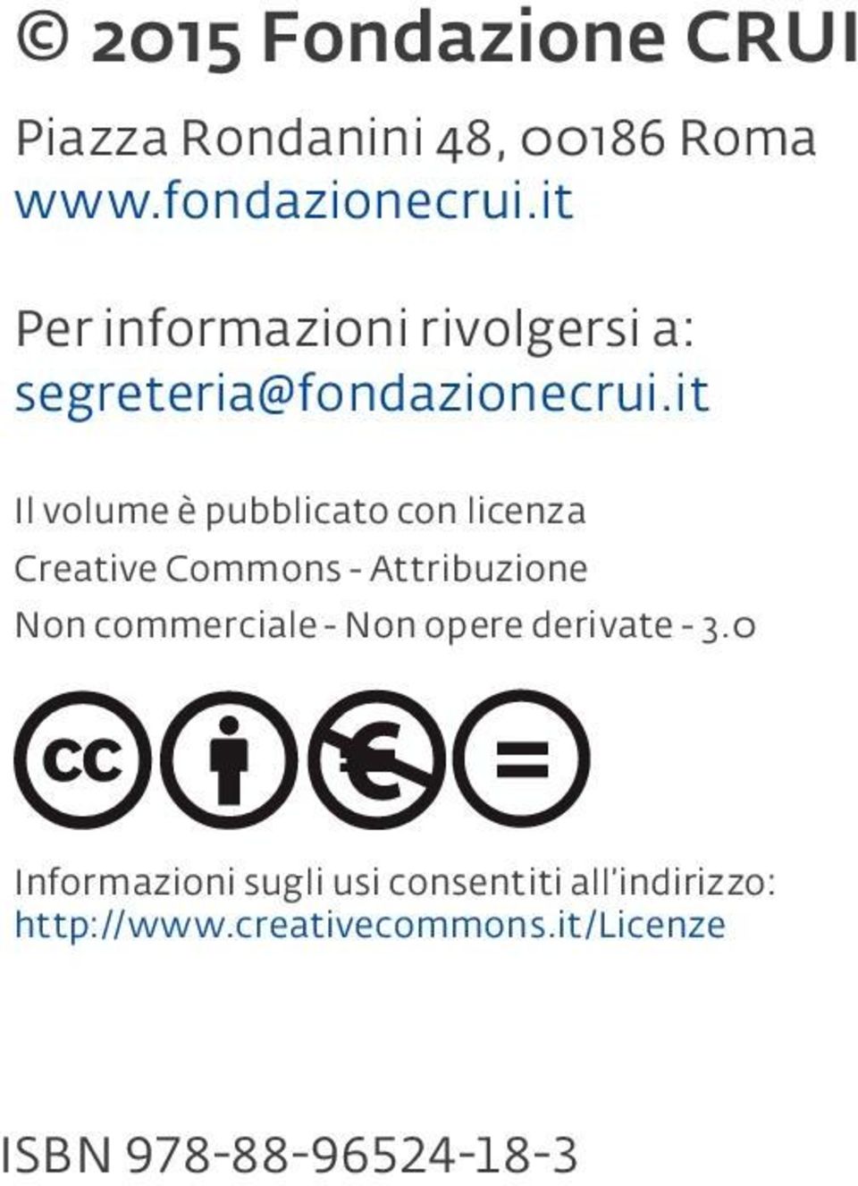 it Il volume è pubblicato con licenza Creative Commons - Attribuzione Non commerciale -