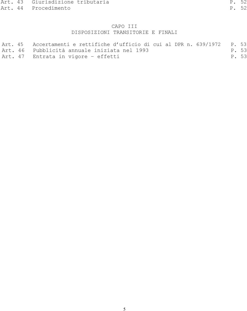 45 Accertamenti e rettifiche d ufficio di cui al DPR n. 639/1972 P.