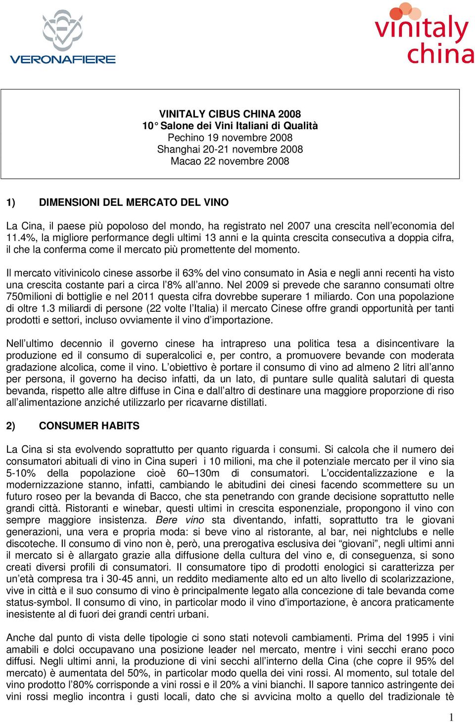 4%, la migliore performance degli ultimi 13 anni e la quinta crescita consecutiva a doppia cifra, il che la conferma come il mercato più promettente del momento.