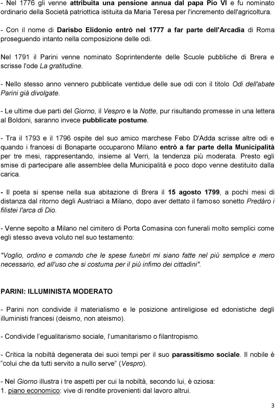 Nel 1791 il Parini venne nominato Soprintendente delle Scuole pubbliche di Brera e scrisse l'ode La gratitudine.