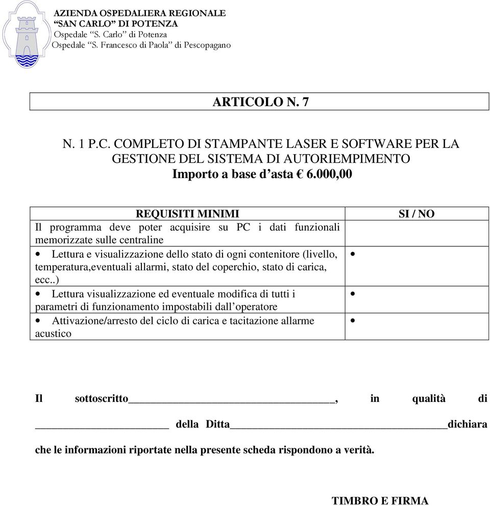 ogni contenitore (livello, temperatura,eventuali allarmi, stato del coperchio, stato di carica, ecc.