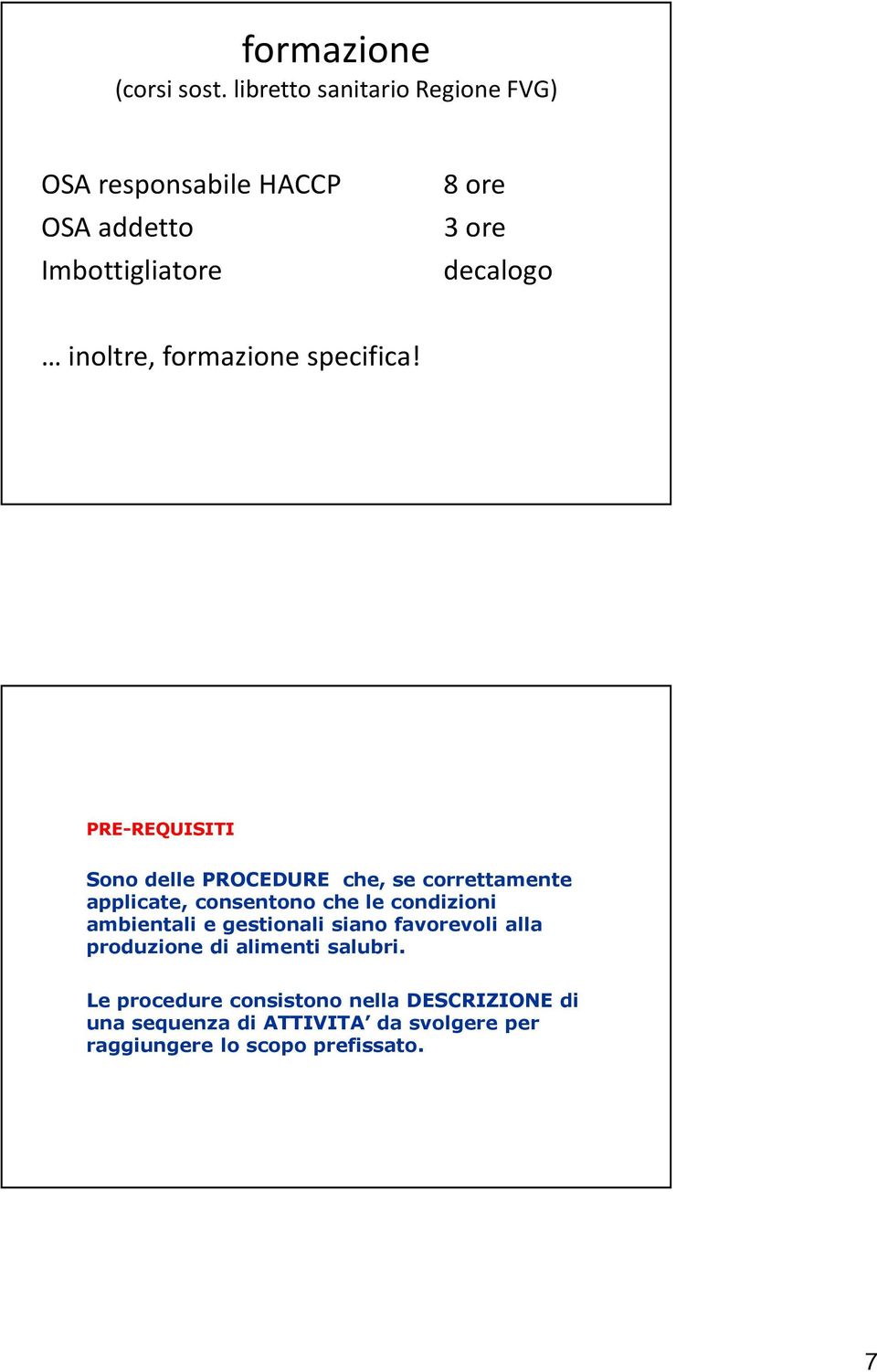 formazione specifica!