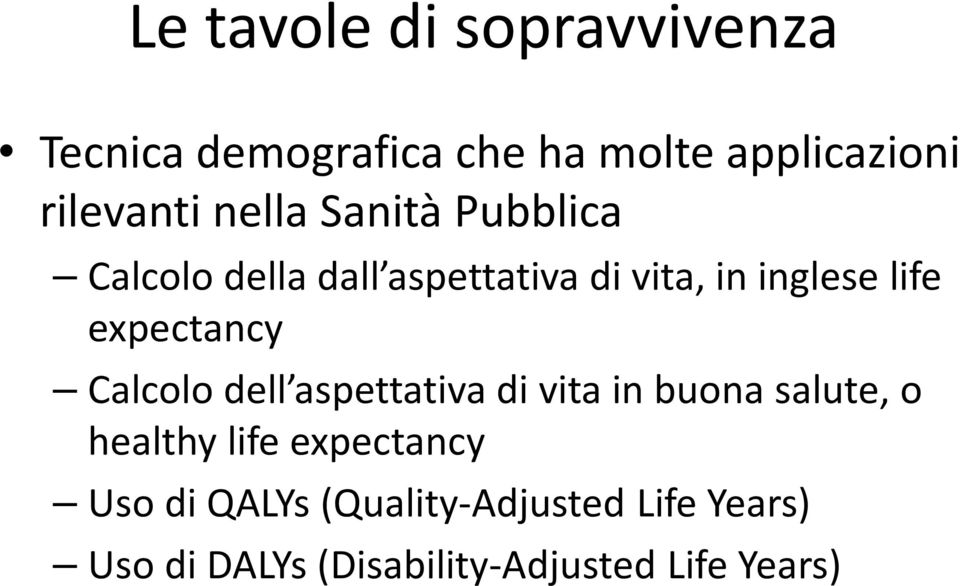 expectancy Calcolo dell aspettativa di vita in buona salute, o healthy life