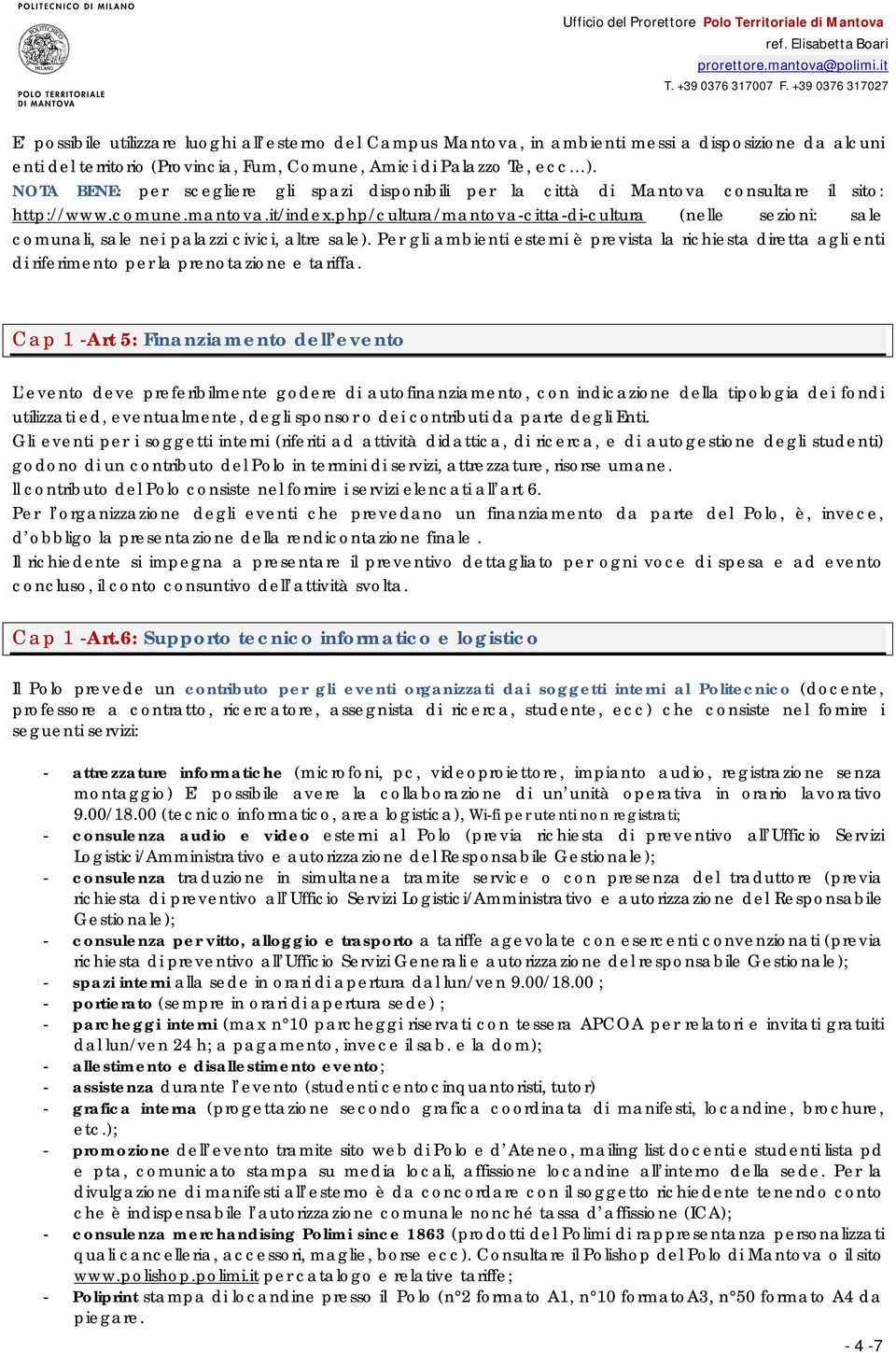 php/cultura/mantova-citta-di-cultura (nelle sezioni: sale comunali, sale nei palazzi civici, altre sale).