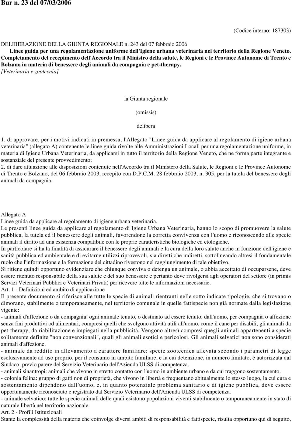 Completamento del recepimento dell'accordo tra il Ministro della salute, le Regioni e le Province Autonome di Trento e Bolzano in materia di benessere degli animali da compagnia e pet-therapy.