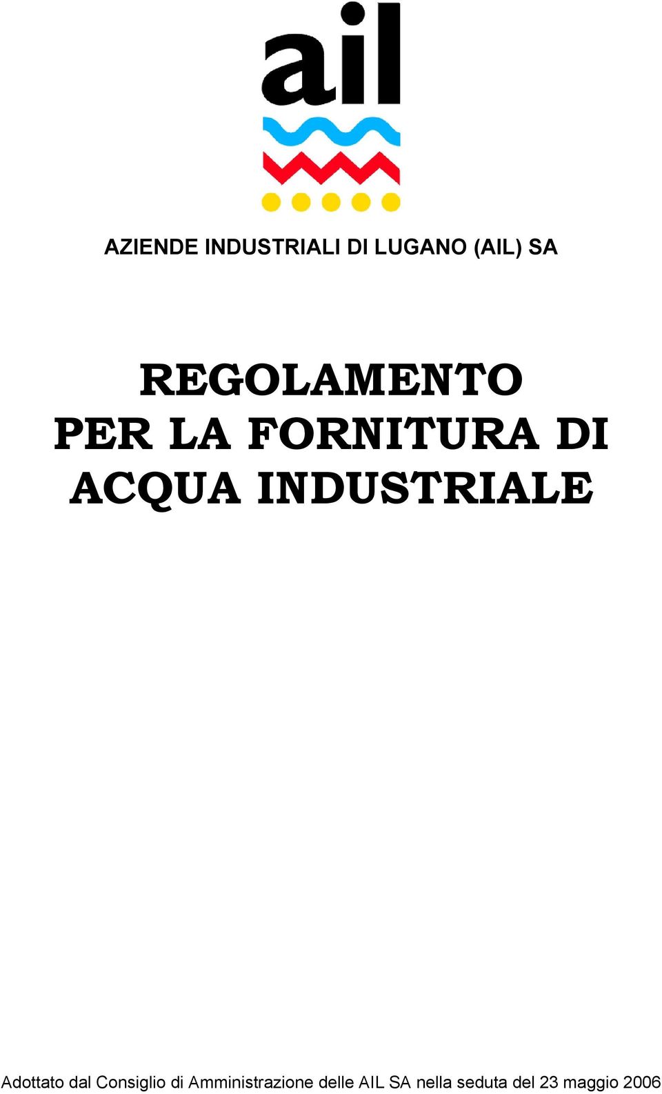 INDUSTRIALE Adottato dal Consiglio di