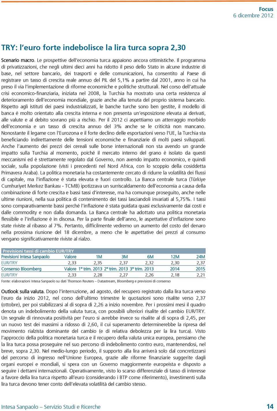 Paese di registrare un tasso di crescita reale annuo del PIL del 5,1% a partire dal 2001, anno in cui ha preso il via l implementazione di riforme economiche e politiche strutturali.