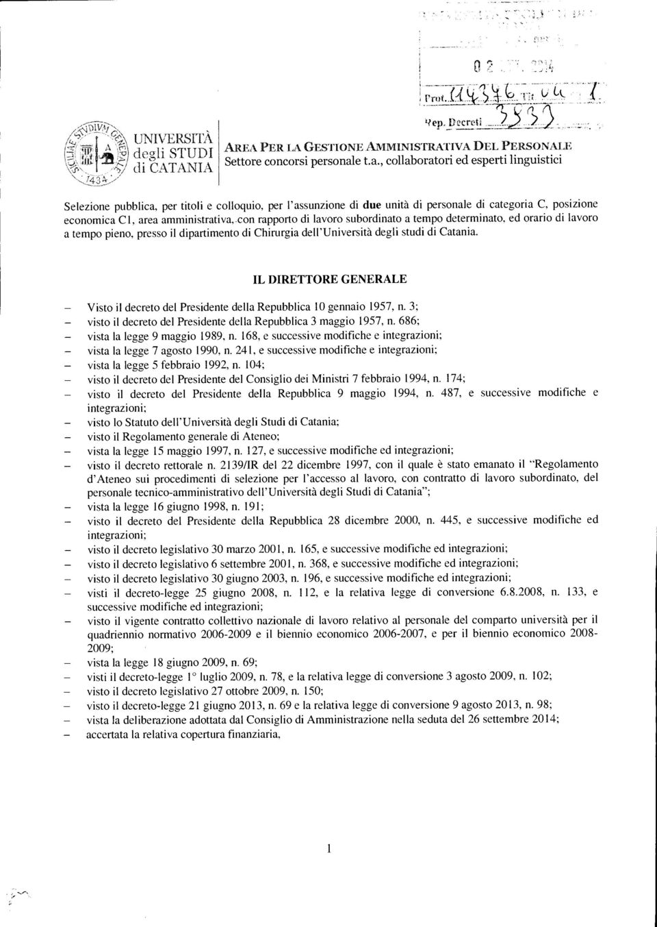 .> Selezione pubblica, per titoli e colloquio, per l'assunzione di due unità di personale di categoria C, posizione economica Cl, area amministrativa,-con rapporto di lavoro subordinato a tempo