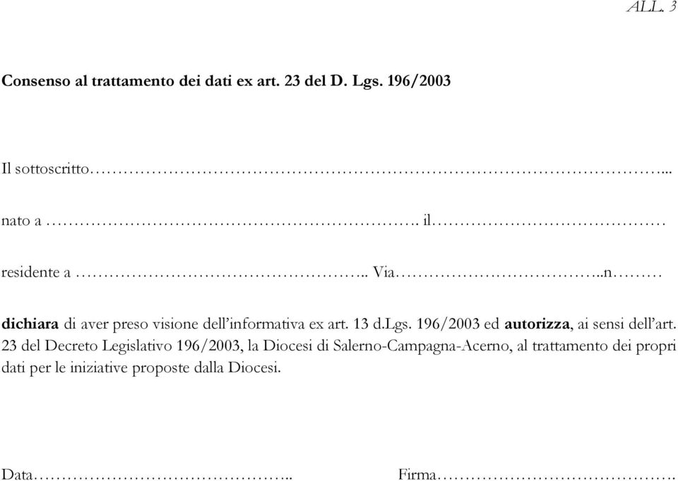 196/2003 ed autorizza, ai sensi dell art.