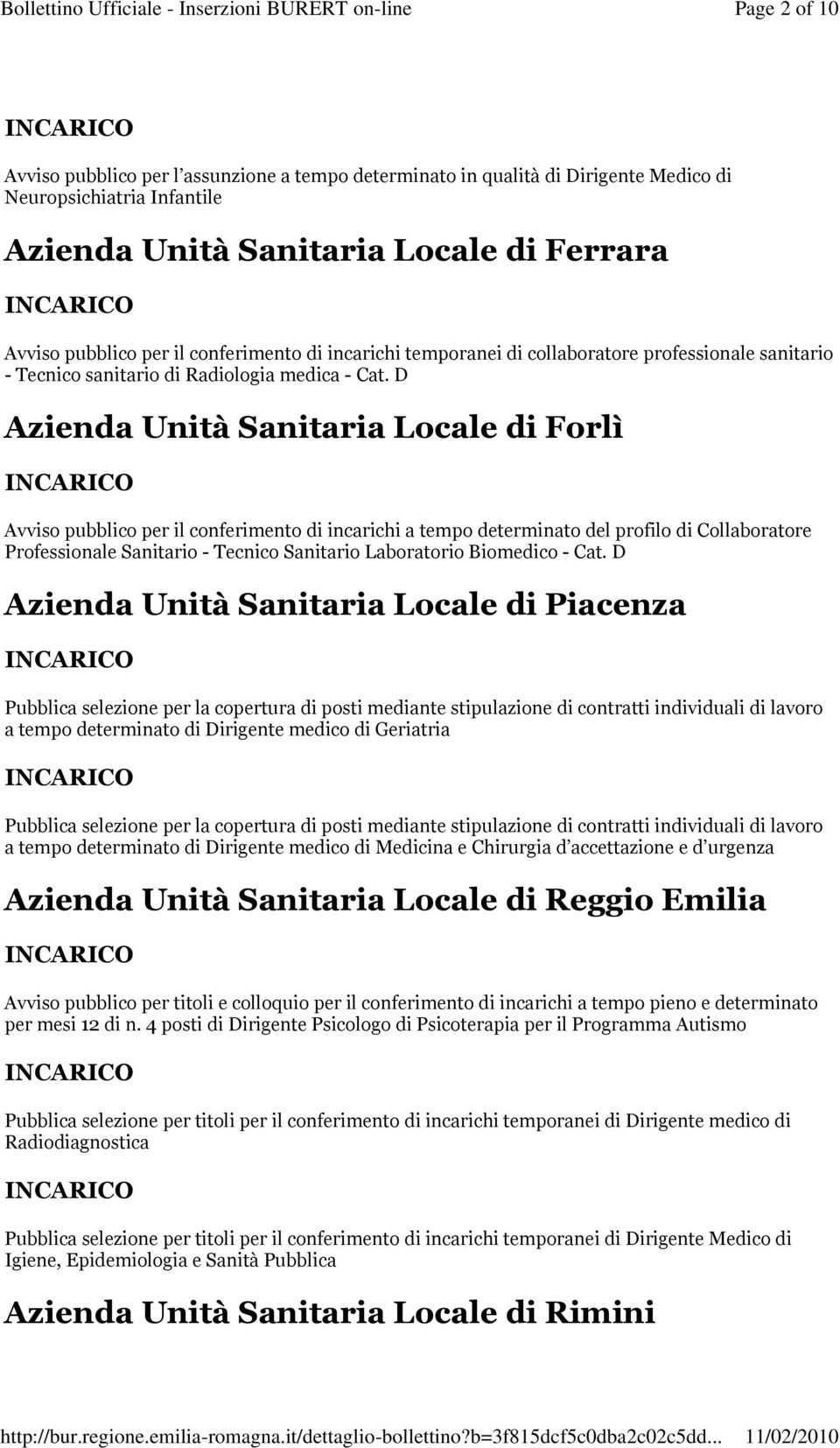 D Azienda Unità Sanitaria Locale di Forlì Avviso pubblico per il conferimento di incarichi a tempo determinato del profilo di Collaboratore Professionale Sanitario - Tecnico Sanitario Laboratorio