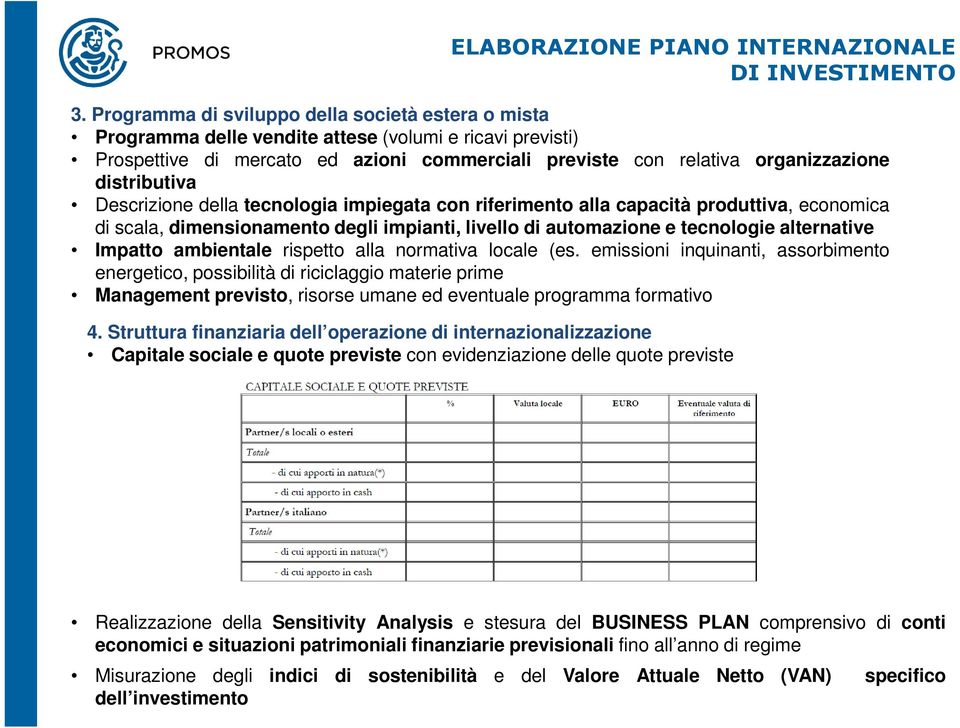 distributiva Descrizione della tecnologia impiegata con riferimento alla capacità produttiva, economica di scala, dimensionamento degli impianti, livello di automazione e tecnologie alternative