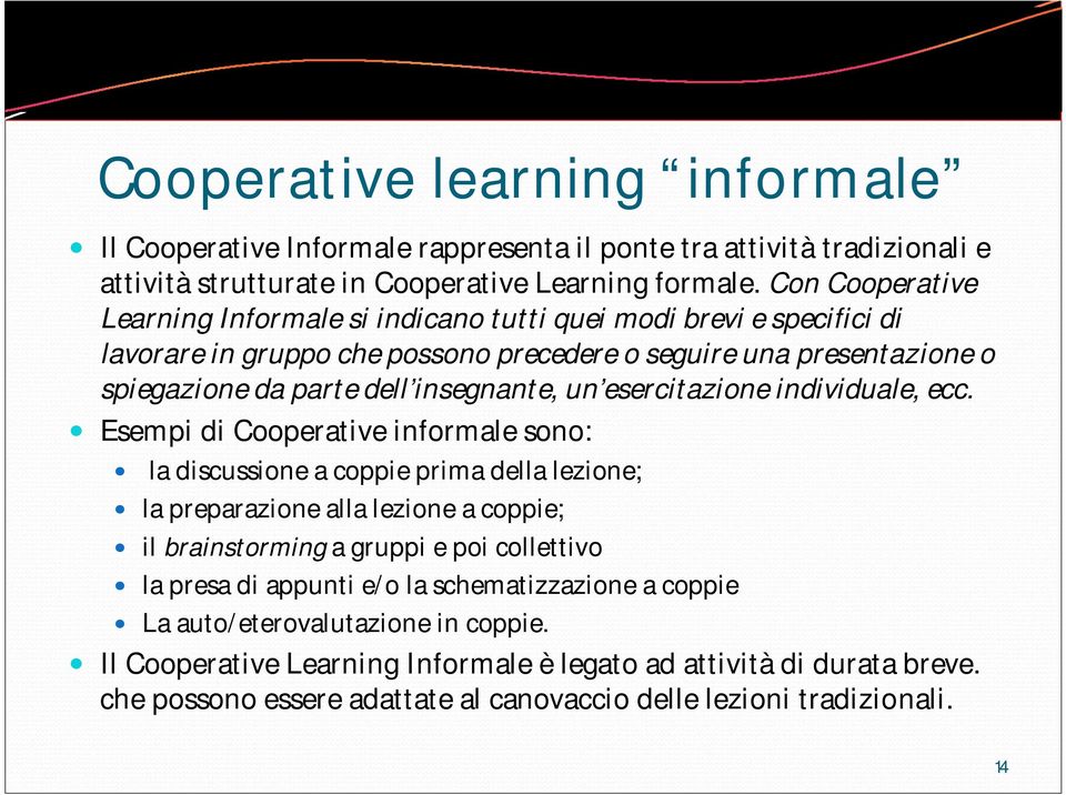 esercitazione individuale, ecc.