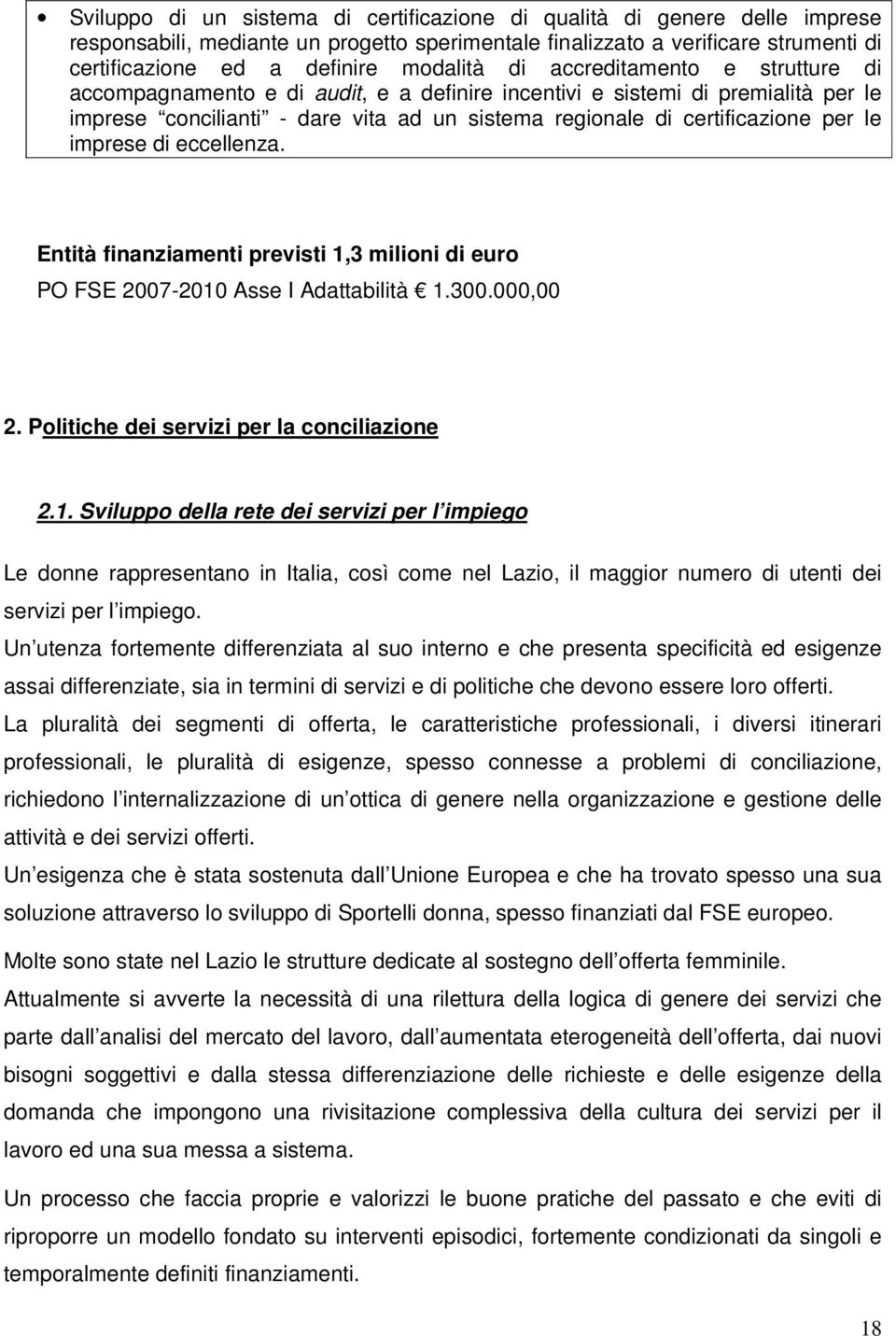 imprese di eccellenza. Entità finanziamenti previsti 1,