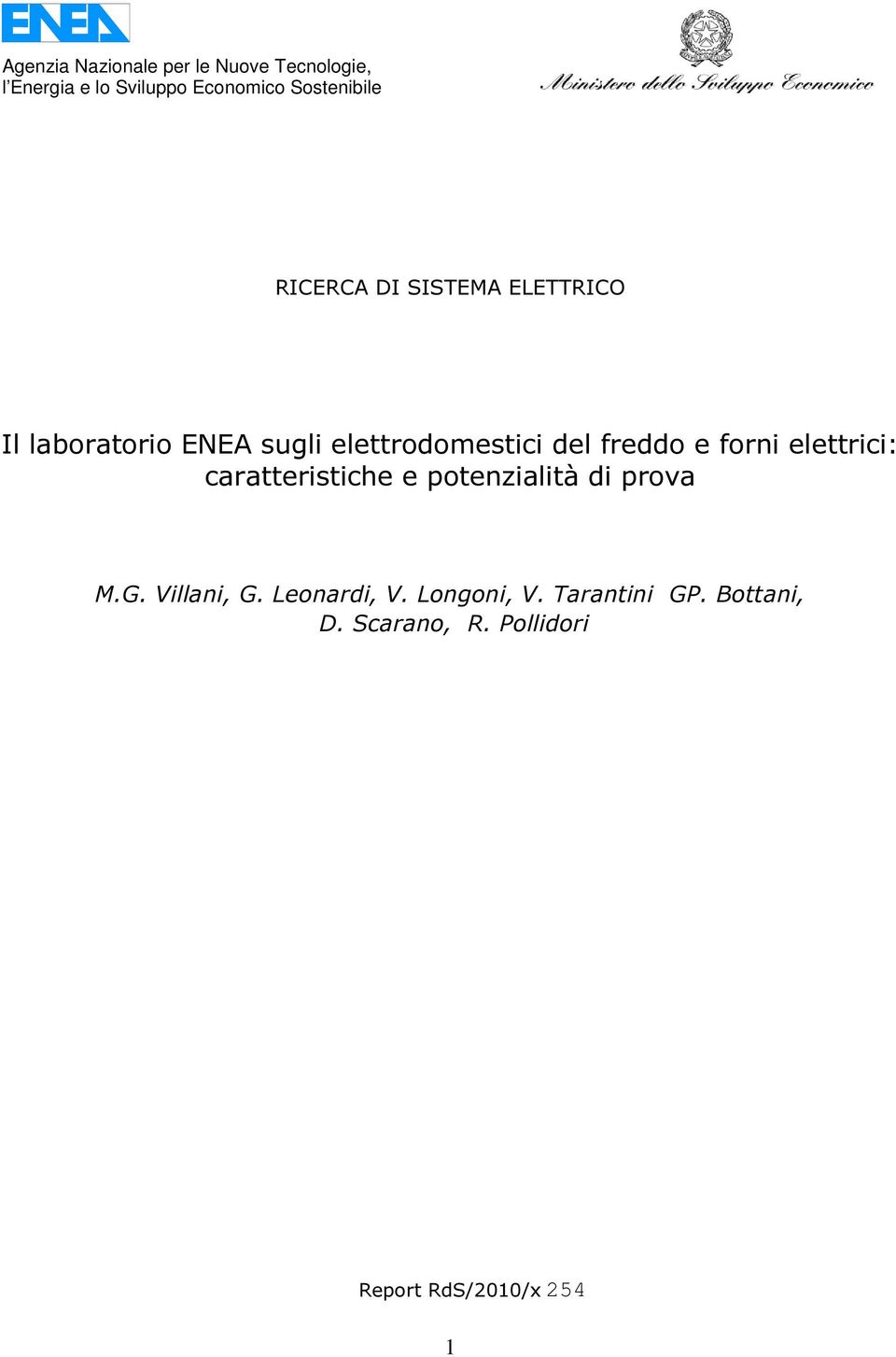 del freddo e forni elettrici: caratteristiche e potenzialità di prova M.G.