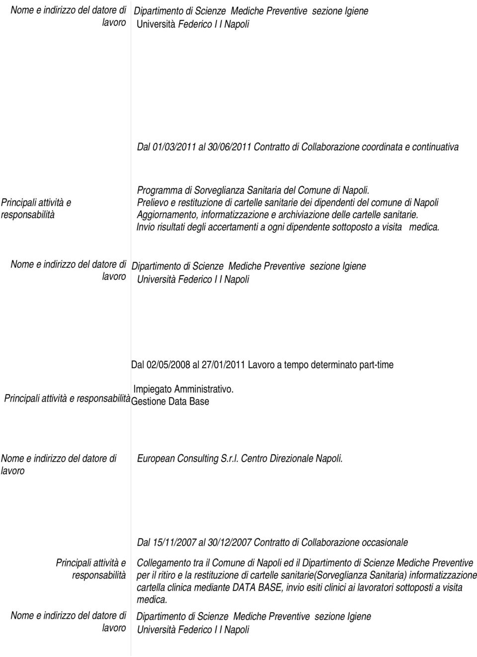 Gestione Data Base European Consulting S.r.l. Centro Direzionale Napoli.